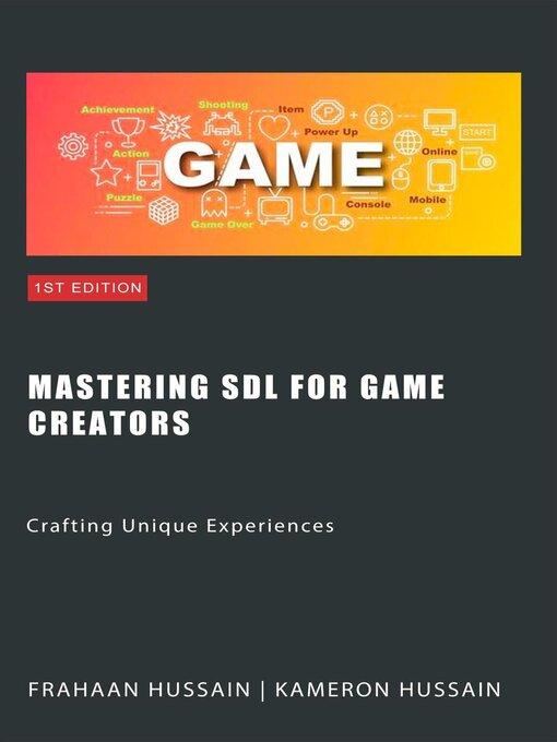 Title details for Mastering SDL for Game Creators by Kameron Hussain - Available